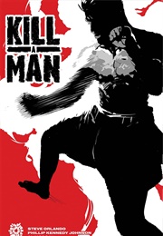 Kill a Man (Phillip Kennedy Johnson & Steve Orlando)