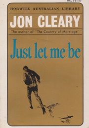 Just Let Me Be (Jon Cleary)