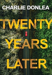 Twenty Years Later (Charlie Donlea)