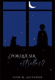 ¿Por Qué Ser Estrellas? (Flor Salvador)