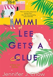 Mimi Lee Gets a Clue (Jennifer J.Chow)