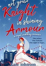 Not Your Knight in Shining Armour (Kate Johnson)