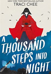 A Thousand Steps Into the Night (Traci Chee)