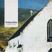 A Gentle Sound - Railway Children