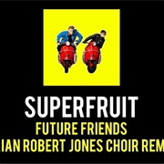 Future Friends (Brian Robert Jones Choir Remix)