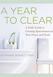 A Year to Clear (Stephanie Bennett Vogt)