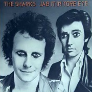 Sharks - Jab It in Yore Eye