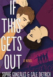 If This Gets Out (Sophie Gonzales)