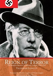 Reign of Terror: The Budapest Memoirs of Valdemar Langlet 1944–1945 (Valdemar Langlet)