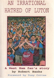 An Irrational Hatred of Luton (Robert Banks)