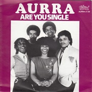 Aurra - Are You Single (1981)