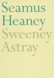 Sweeney Astray (Seamus Heaney)