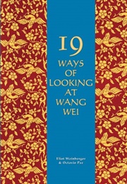Nineteen Ways of Looking at Wang Wei (English Edition) (Eliot Weinberger)