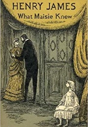 What Maisie Knew (Henry James)