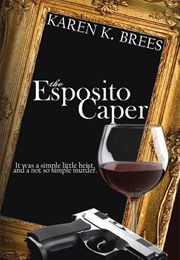 The Esposito Caper (Karen K. Brees)