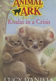 Koalas in a Crisis (Lucy Daniels)