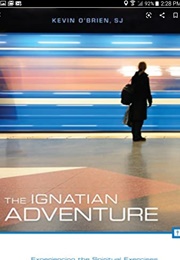The Ignatian Adventure (Kevin O'Brien)