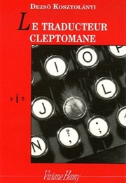 Le Traducteur Cleptomane : Et Autres Histoires (Dezső Kosztolányi)