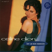 Love Can Move Mountains - Celine Dion