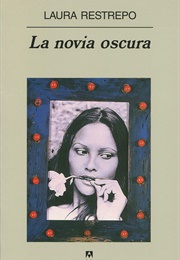 La Novia Oscura (Laura Restrepo)