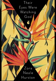 Their Eyes Were Watching God (Zora Neale Hurston)