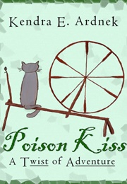 Poison Kiss (Kendra Ardnek)