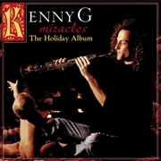 Miracles: The Holiday Album (Kenny G, 1994)