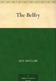 The Belfry (May Sinclair)