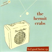 Feel Good Factor - The Hermit Crabs