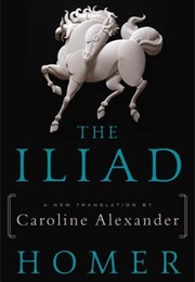 The Iliad: A New Translation (Caroline Alexander)