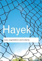 Law, Legislation and Liberty (Friedrich A. Hayek)