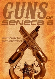 Guns of Seneca 6 (Bernard Schaffer)
