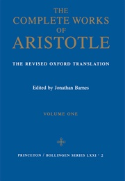 The Complete Works of Aristotle: Volume One (Aristotle)
