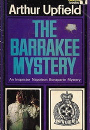 The Barrakee Mystery (Arthur W. Upfield)
