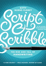 Script and Scribble (Kitty Burns Florey)