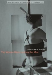The Women Were Leaving the Men (Andy Mozina)