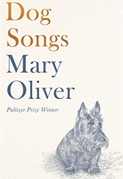 Dog Songs (Oliver, Mary)