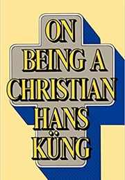 On Being a Christian (Hans Kung)