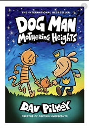 Dog Man Mothering Hights (Dav Pilky)