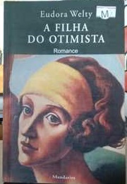 A Filha Do Otimista (Eudora Welty)