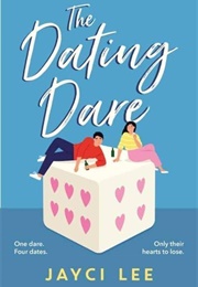 The Dating Dare (Jaycee Lee)