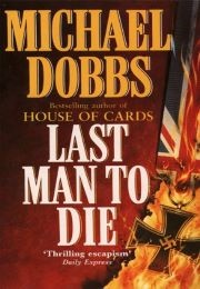 Last Man to Die (Michael Dobbs)