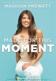 Made for This Moment (Madison Prewett)