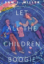 Let All the Children Boogie (Sam J. Miller)