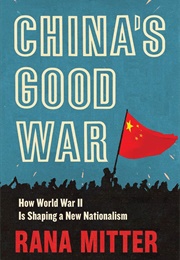 China's Good War (Rana Mitter)