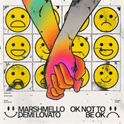 Ok Not to Be Ok - Marshmello Ft. Demi Lovato
