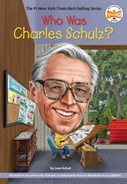 Who Was Charles Schulz? (Joan Holub)