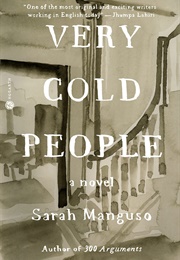 Very Cold People (Sarah Manguso)
