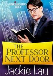 The Professor Next Door (Jackie Lau)