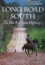 Long Road South: The Pan American Highway (Joseph R. Yogert)